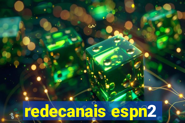 redecanais espn2