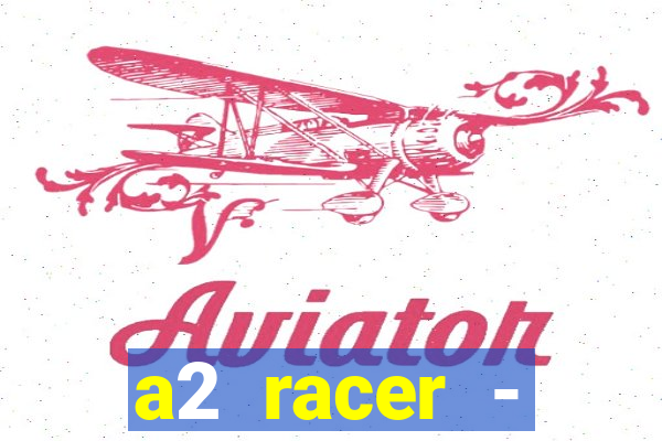 a2 racer - riscando o asfalto filme completo dublado download