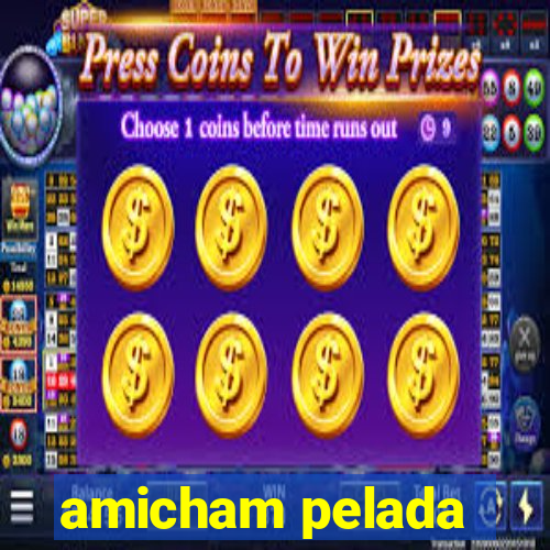 amicham pelada