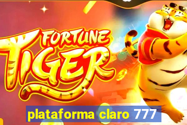 plataforma claro 777