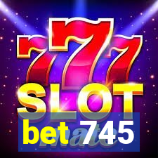 bet 745