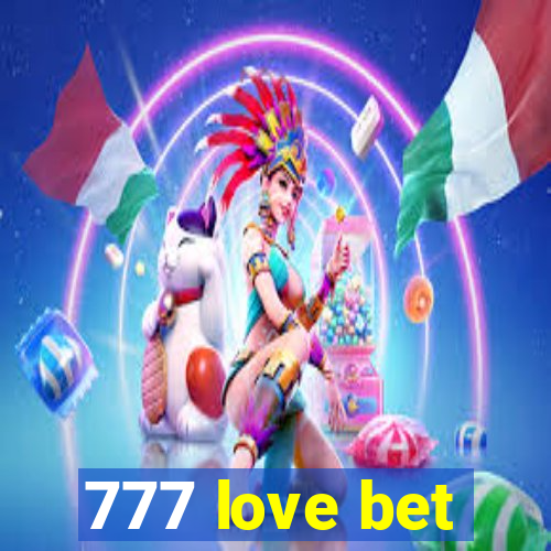 777 love bet