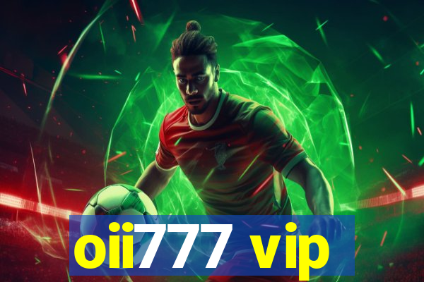 oii777 vip