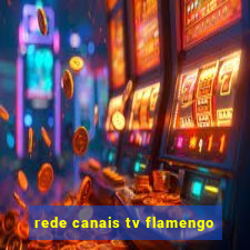 rede canais tv flamengo