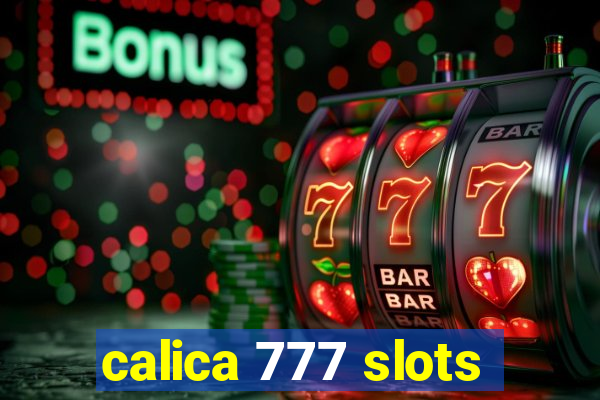 calica 777 slots