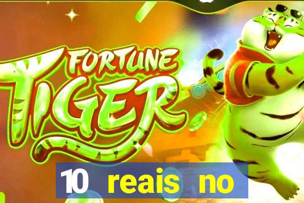 10 reais no cadastro fortune tiger