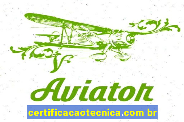 certificacaotecnica.com br