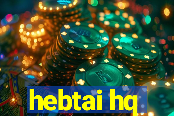 hebtai hq