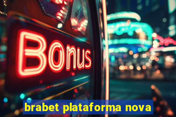 brabet plataforma nova