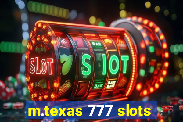 m.texas 777 slots