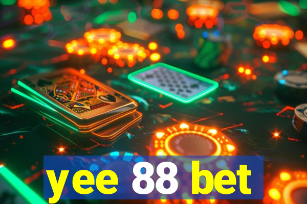 yee 88 bet