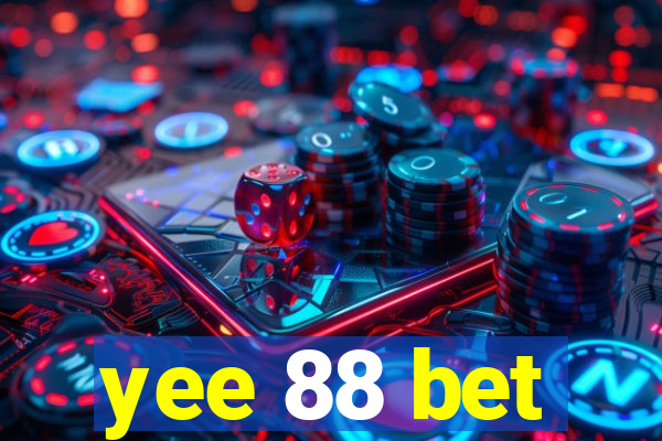 yee 88 bet