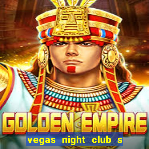 vegas night club s o louren o do sul