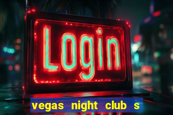 vegas night club s o louren o do sul