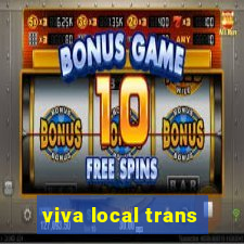 viva local trans