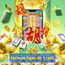 fortune tiger de 1 real