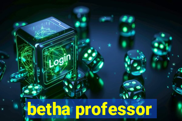 betha professor