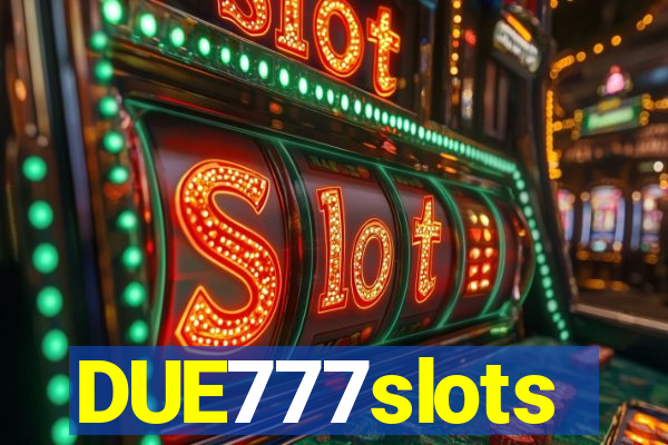 DUE777slots