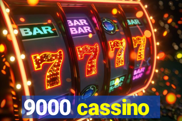 9000 cassino