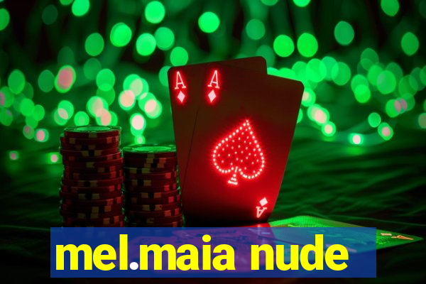 mel.maia nude