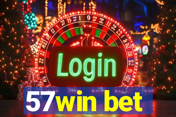 57win bet