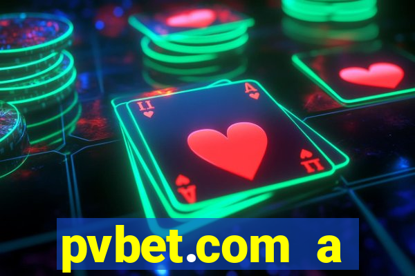 pvbet.com a plataforma de jogos de cassino