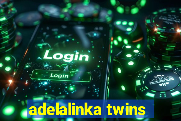 adelalinka twins