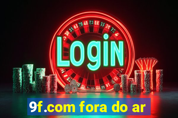 9f.com fora do ar