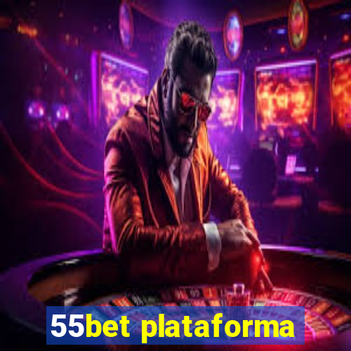 55bet plataforma