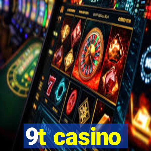 9t casino