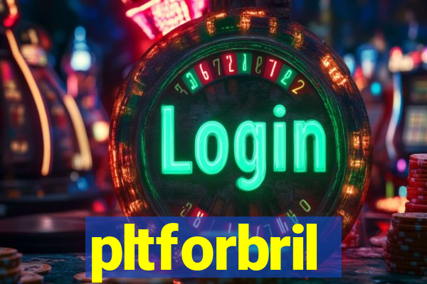 pltforbril