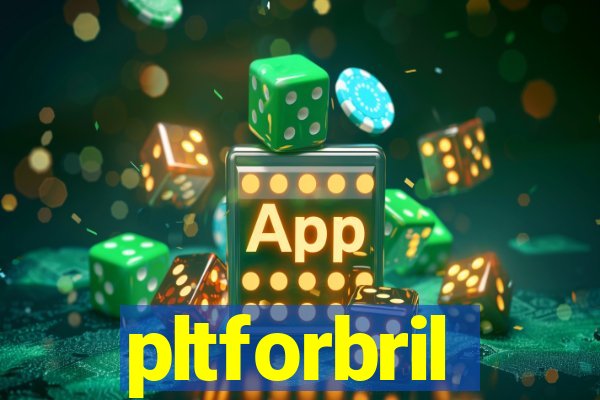 pltforbril