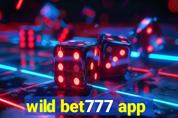 wild bet777 app