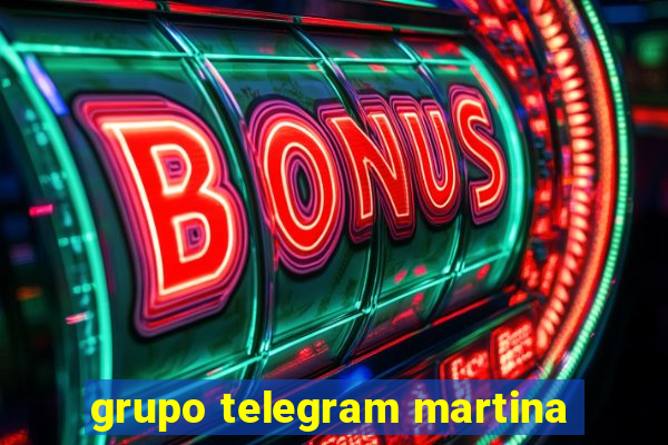 grupo telegram martina