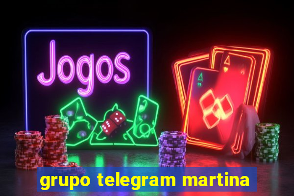 grupo telegram martina