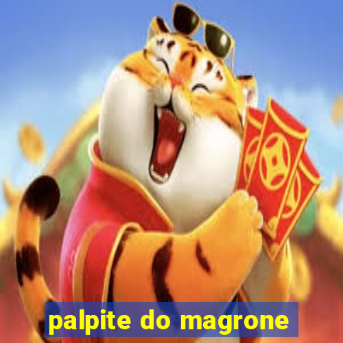 palpite do magrone