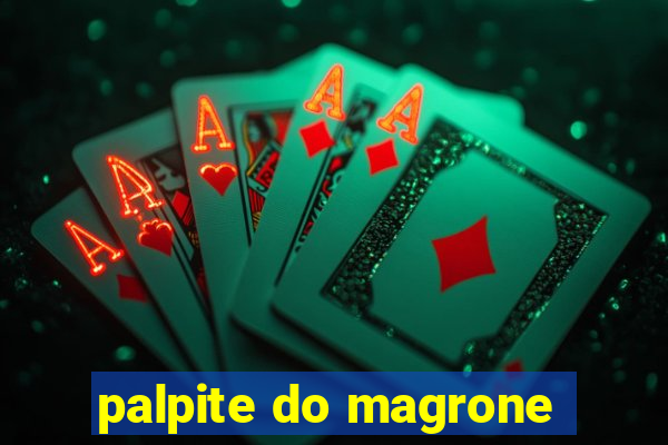 palpite do magrone