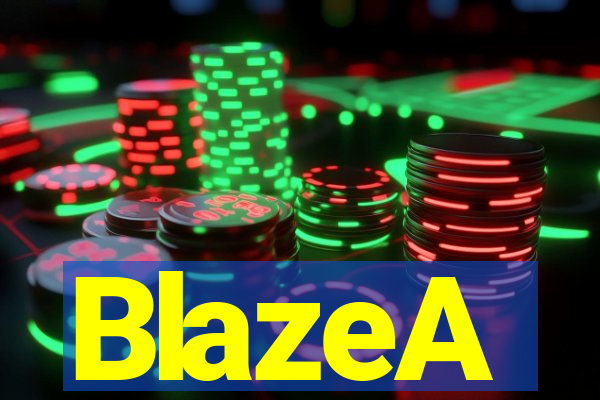 BlazeA