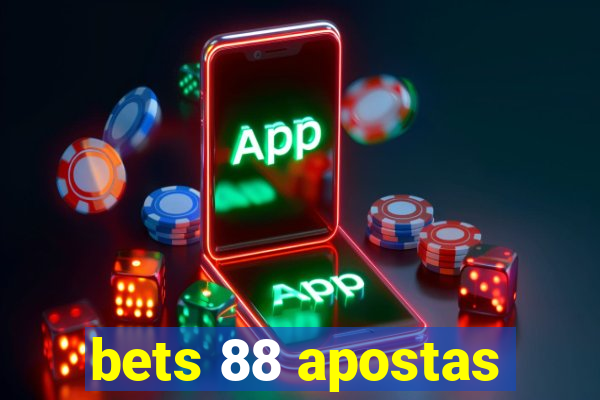 bets 88 apostas