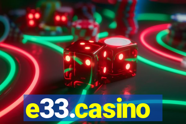 e33.casino