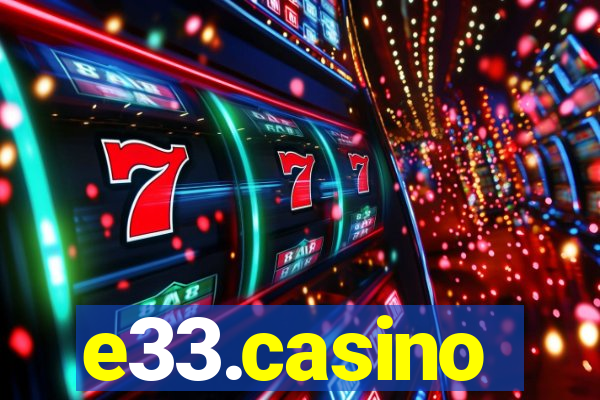 e33.casino