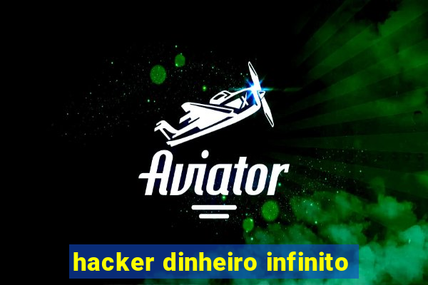 hacker dinheiro infinito