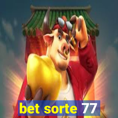 bet sorte 77