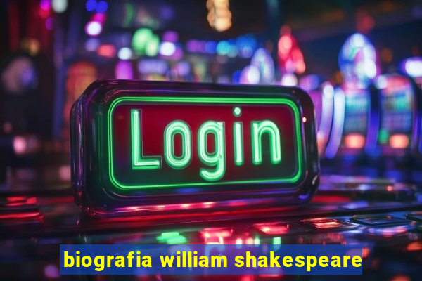 biografia william shakespeare