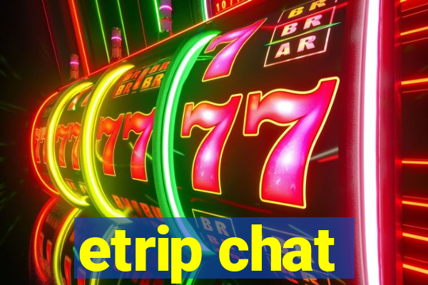 etrip chat