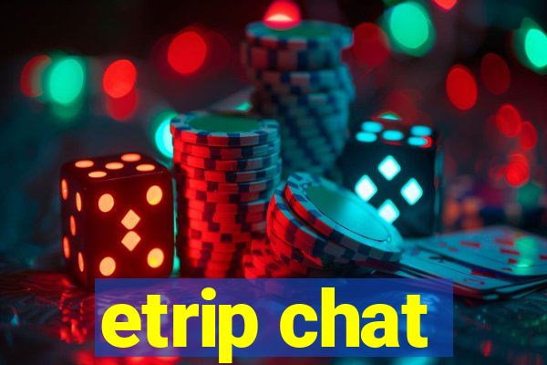 etrip chat