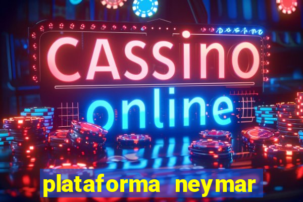 plataforma neymar jr bet é confiável