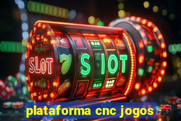 plataforma cnc jogos