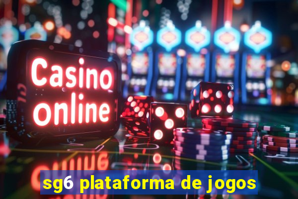 sg6 plataforma de jogos