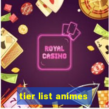 tier list animes